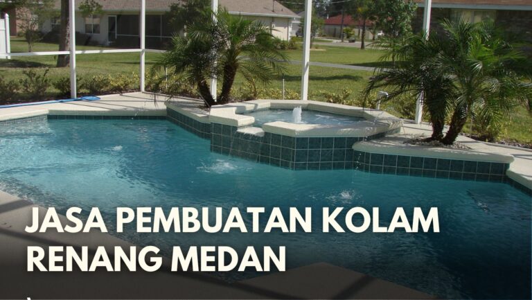 Jasa Pembuatan Kolam Renang di Medan